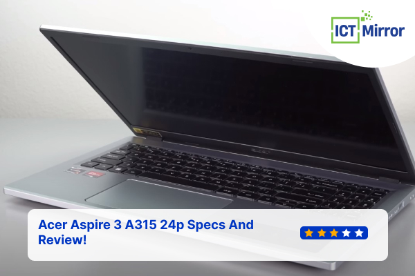 Acer Aspire 3 A315 24p Specs And Review!