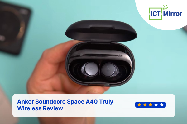 Anker Soundcore Space A40 Truly Wireless Review