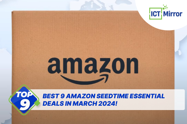 Best 9 Amazon SeedTime Essential Deals In March 2024!