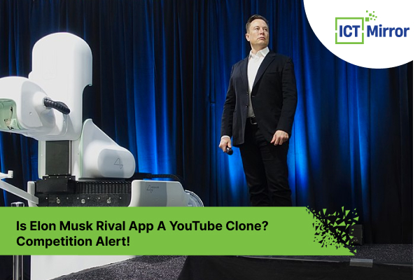 Is Elon Musk Rival App A YouTube Clone? Competition Alert!