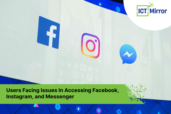 Users Facing Issues In Accessing Facebook, Instagram!