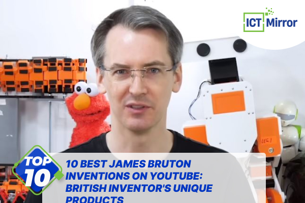 10 Best James Bruton Inventions On YouTube: British Inventor’s Unique Products