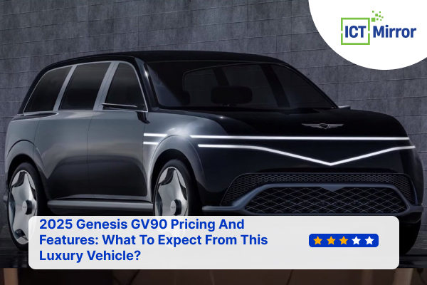 2025 Genesis GV90 Pricing And Features: What To Expect From This Luxury Vehicle?