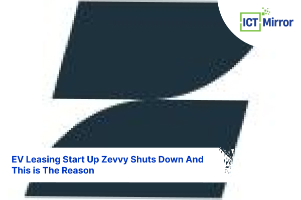 EV Leasing Start Up Zevvy Shuts Down And This is The Reason