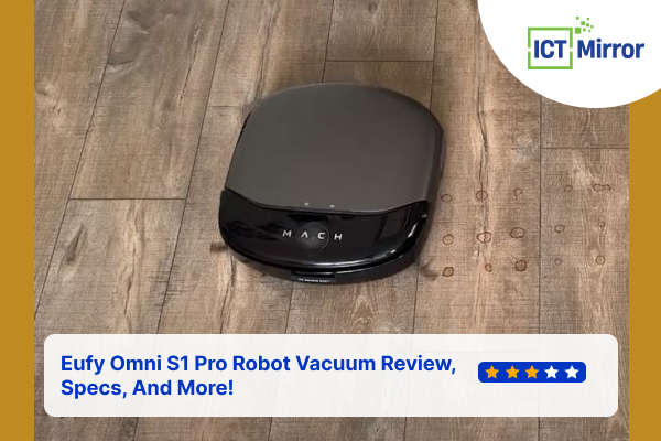 Eufy Omni S1 Pro Robot Vacuum Review, Specs, And More!