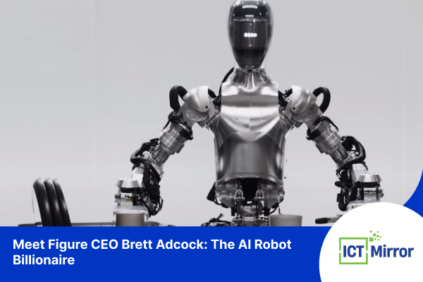 Meet Figure CEO Brett Adcock: The AI Robot Billionaire
