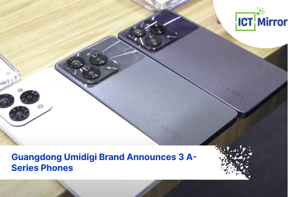 Guangdong Umidigi Brand Announces 3 A-Series Phones