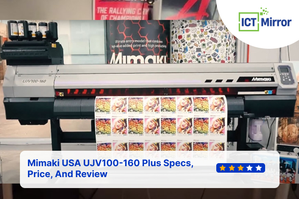 Mimaki USA UJV100-160 Plus Specs, Price, And Review