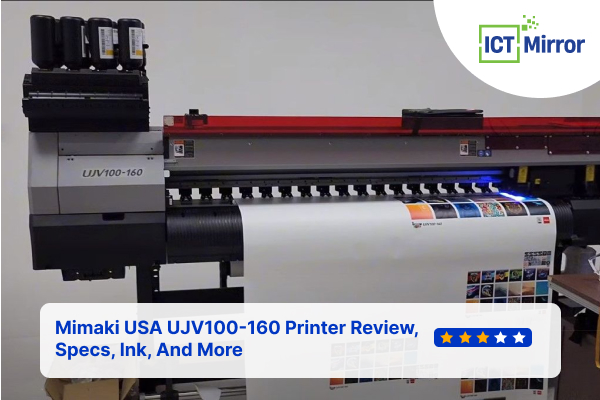 Mimaki USA UJV100-160 Printer Review, Specs, Ink, And More
