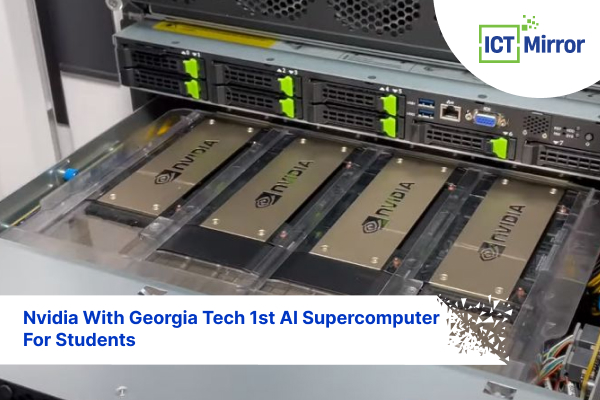 Nvidia With Georgia Tech 1st AI Supercomputer For Students