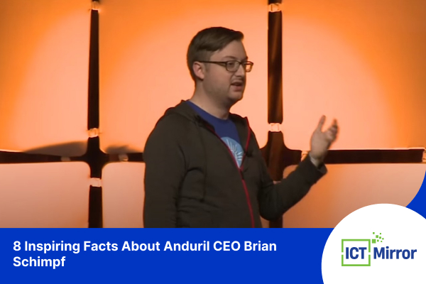 8 Inspiring Facts About Anduril CEO Brian Schimpf