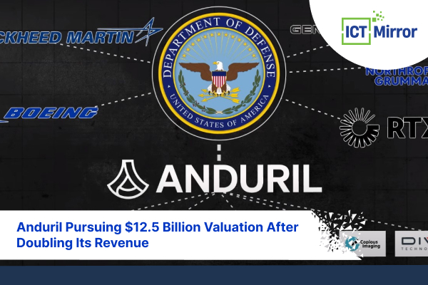 Anduril Pursuing $12.5 Billion Valuation After Doubling Its Revenue