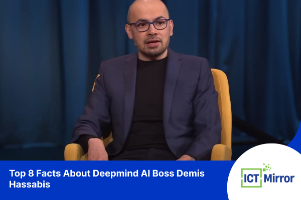 Top 8 Facts About Deepmind AI Boss Demis Hassabis