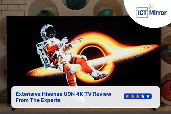 Extensive Hisense U9N 4K TV Review From The Experts