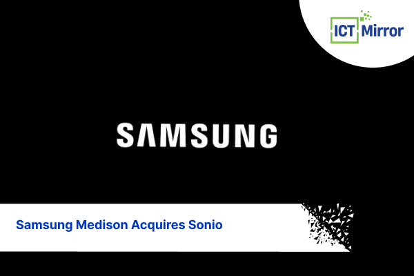 Samsung Medison Acquires Sonio For $92.7 Million