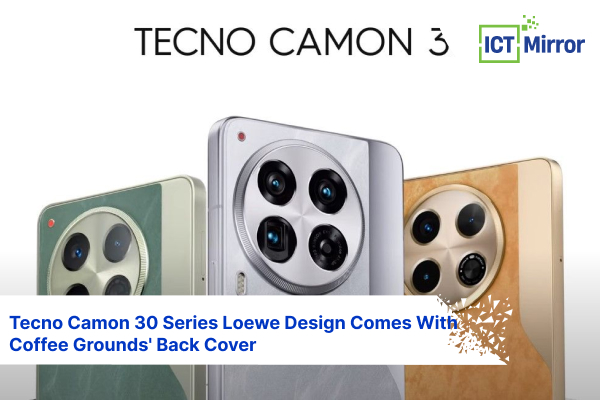 Tecno Camon 30 Series Loewe Design Comes With Coffee Grounds’ Back Cover