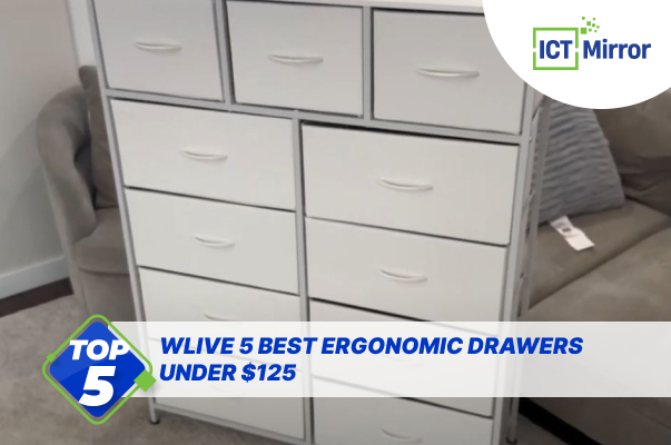 WLIVE 5 Best Ergonomic Drawers Under $125