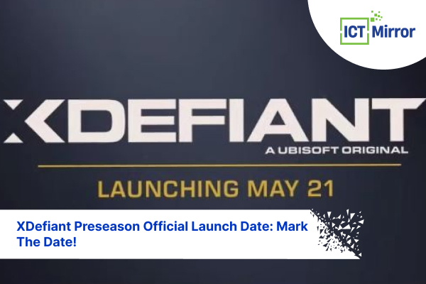XDefiant Preseason Official Launch Date: Mark The Date!