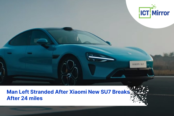 Man Left Stranded After Xiaomi New SU7 Breaks After 24 miles