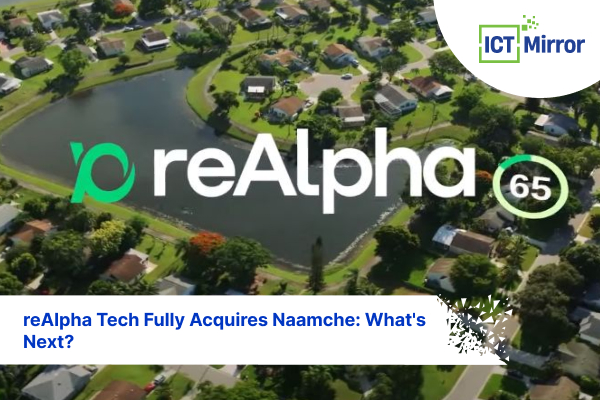 reAlpha Tech Fully Acquires Naamche: What’s Next?