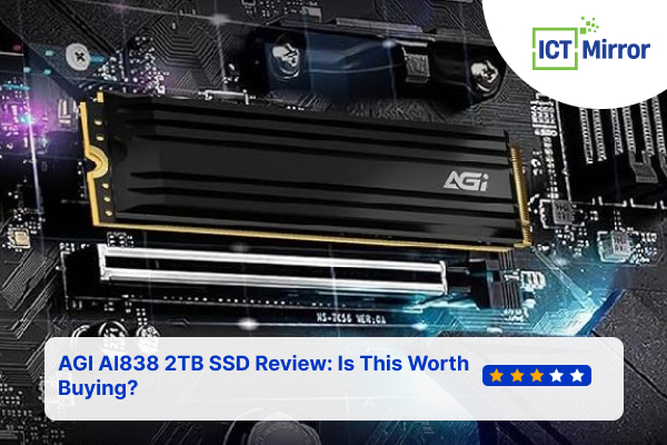AGI AI838 2TB SSD Review: Is This Worth Buying?