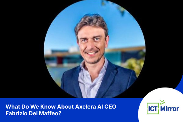 What Do We Know About Axelera AI CEO Fabrizio Del Maffeo?