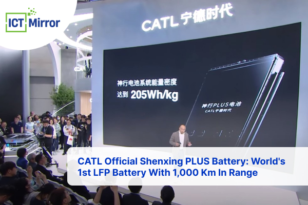 CATL Official Shenxing PLUS Battery: World’s 1st LFP Battery With 1,000 Km In Range