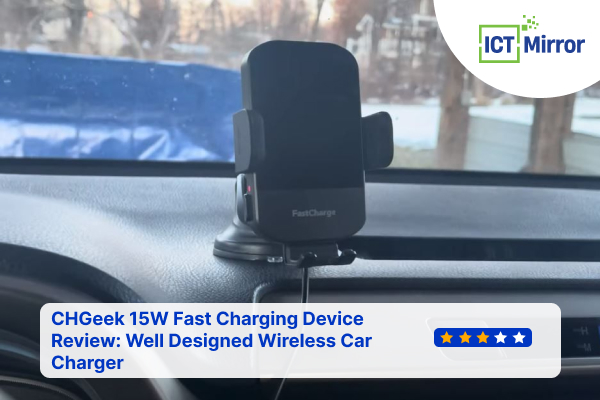 CHGeek 15W Fast Charging Device Review: Well Designed Wireless Car Charger