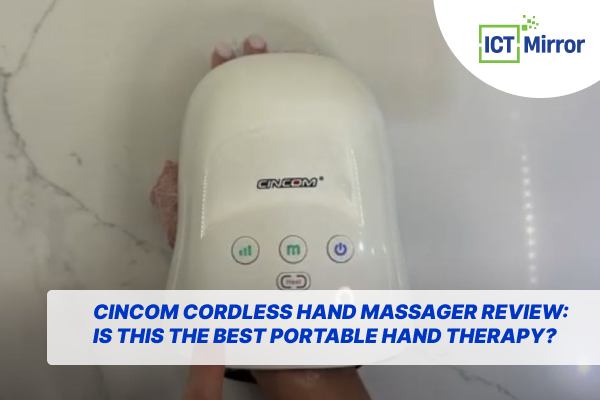Cincom Cordless Hand Massager Review: Is This The Best Portable Hand Therapy?