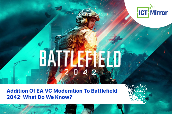Addition Of EA VC Moderation To Battlefield 2042: What Do We Know?