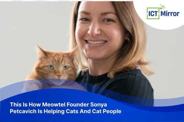 This Is How Meowtel Founder Sonya Petcavich Is Helping Cats And Cat People