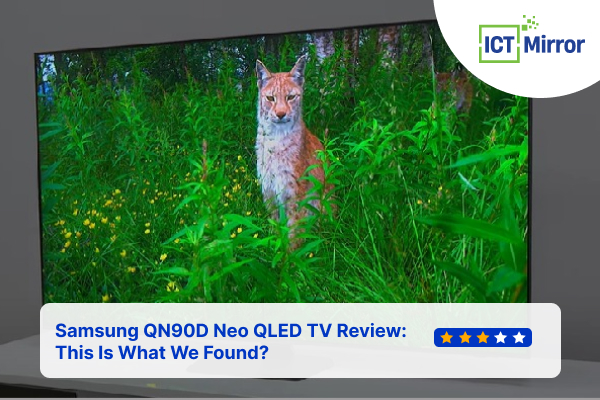 Samsung QN90D Neo QLED TV Review: This Is What We Found?