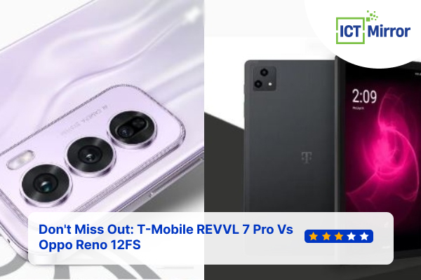 Don’t Miss Out: T-Mobile REVVL 7 Pro Vs Oppo Reno 12FS