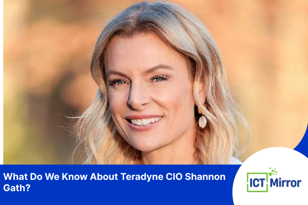 What Do We Know About Teradyne CIO Shannon Gath?