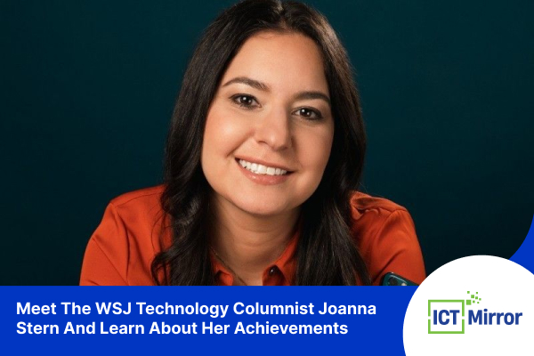 Meet The WSJ Technology Columnist Joanna Stern And Learn About Her Achievements