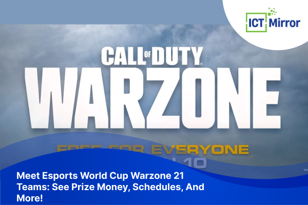 Meet Esports World Cup Warzone 21 Teams: See Prize Money, Schedules, And More!