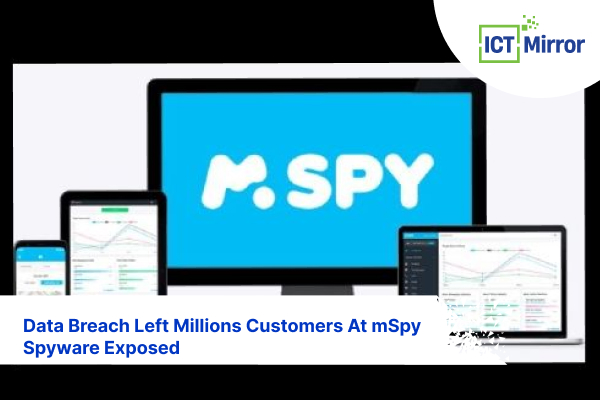 Data Breach Left Millions Customers At mSpy Spyware Exposed