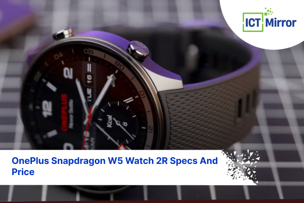 OnePlus Snapdragon W5 Watch 2R Specs And Price
