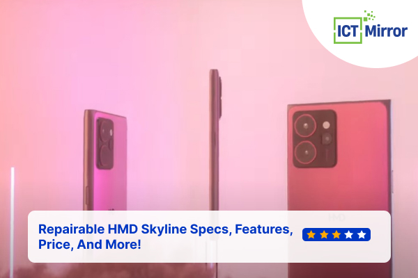 Repairable HMD Skyline Specs, Features, Price, And More!