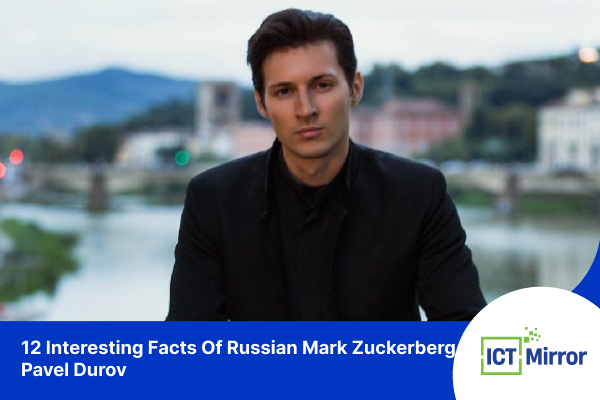 12 Interesting Facts Of Telegram CEO And Russian Mark Zuckerberg Pavel Durov