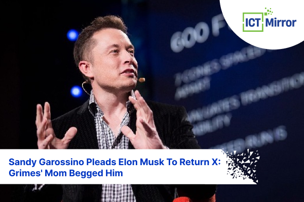 Sandy Garossino Pleads Elon Musk To Return X: Grimes’ Mom Begged Him