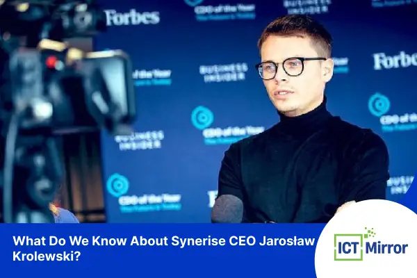 What Do We Know About Synerise CEO Jarosław Krolewski?
