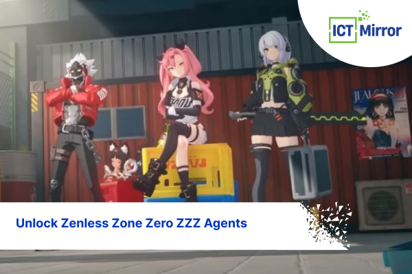 Unlock Zenless Zone Zero ZZZ Agents With These Steps