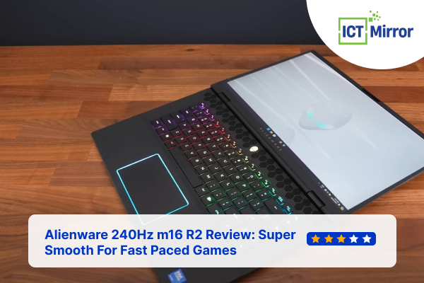Alienware 240Hz m16 R2 Review: Super Smooth For Fast Paced Games
