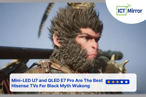Best Hisense TVs For Black Myth Wukong