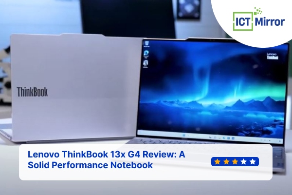 Lenovo ThinkBook 13x G4 Review: A Solid Performance Notebook