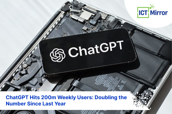 ChatGPT Hits 200m Weekly Users: Doubling the Number Since Last Year