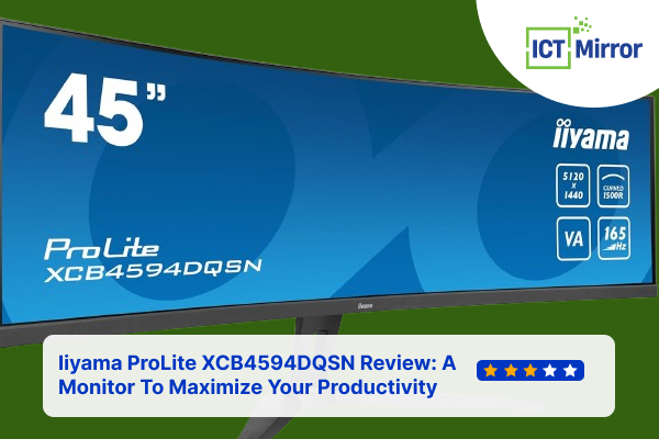Iiyama ProLite XCB4594DQSN Review: A Monitor To Maximize Your Productivity