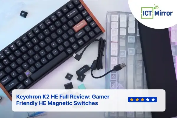 Keychron K2 HE Full Review: Gamer Friendly HE Magnetic Switches