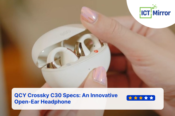 QCY Crossky C30 Specs: An Innovative Open-Ear Headphone